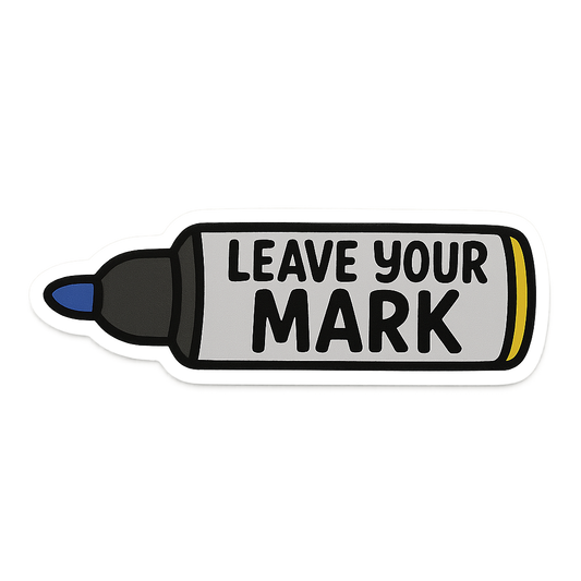 "Leave your mark" Sticker